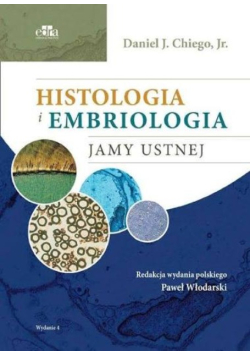 Histologia i embriologia jamy ustnej
Perspektywa kliniczna