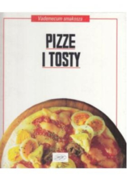 Pizze i tosty Vademecum smakosza