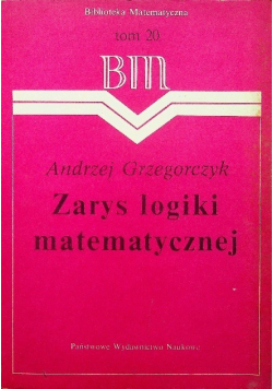 Zarys logiki matematycznej Tom 20
