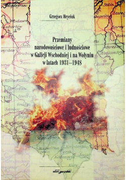 Przemiany Narodowościowe I Ludnościowe Na Wołyniu w latach 1931 - 1948