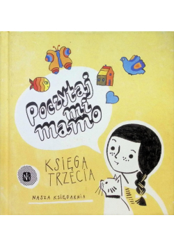 Poczytaj mi mamo Księga trzecia