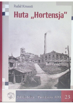 Huta Szkła Hortensja Piotrków historia huty szkło PRL