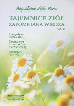 Tajemnice Ziół Zapomniana Wiedza Część 2