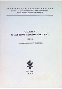 Gdańsk wczesnośredniowieczny Tom III