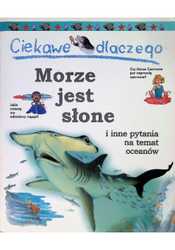 Ciekawe dlaczego morze jest słone