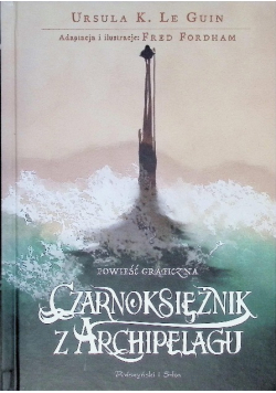 Czarnoksiężnik z Archipelagu. Powieść graficzna