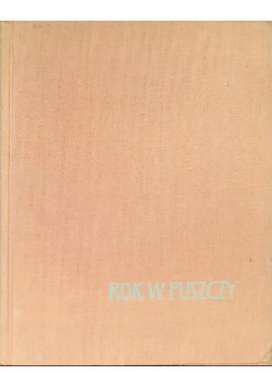 Rok w puszczy