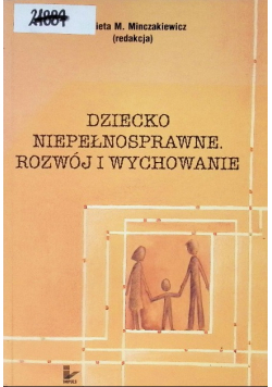 Dziecko niepełnosprawne Rozwój i wychowanie