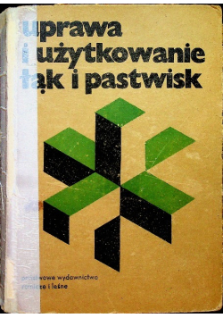 Uprawa i użytkowanie łąk i pastwisk