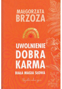 Uwolnienie dobra karma
