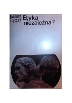 Etyka niezależna ?