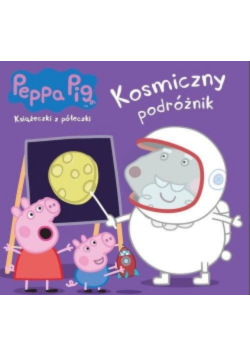Świnka Peppa. Książeczki z półeczki  Kosmiczny podróżnik