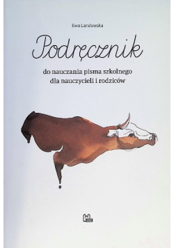 Podręcznik do nauczania pisma szkolnego dla nauczycieli i rodziców
