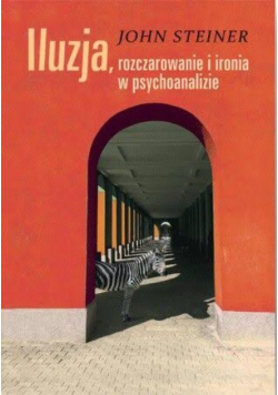 Iluzja, rozczarowanie i ironia w psychoanalizie
