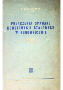 Połączenia spawane konstrukcji stalowych w budownictwie