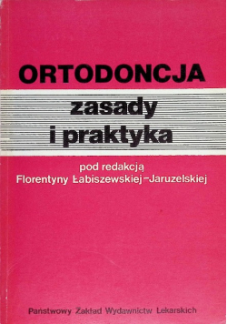 Ortodoncja zasady i praktyka