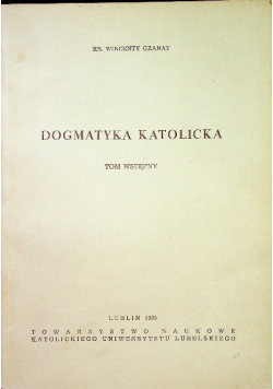 Dogmatyka katolicka Tom wstępny