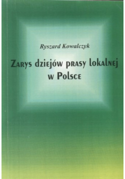 Zarys dziejów prasy lokalnej w Polsce
