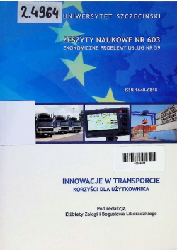 Innowacje w transporcie Korzyści dla użytkownika Zeszyty naukowe Nr 603