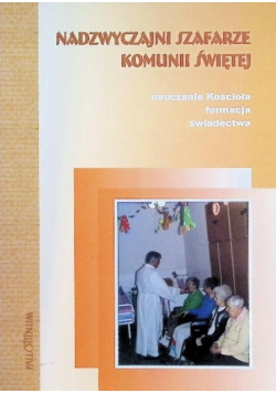 Nadzwyczajni szafarze Komunii Świętej