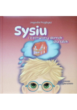 Sysiu i czerwony domek dla lalek