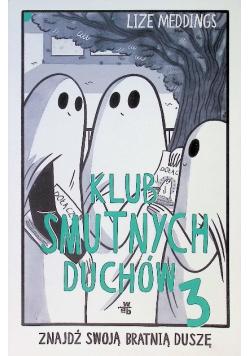 Klub Smutnych Duchów Tom 3