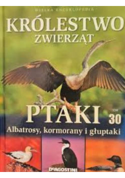 Królestwo zwierząt Tom 30 Ptaki