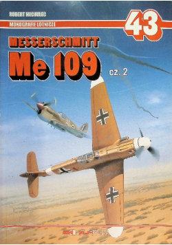 Monografie lotnicze 43 Messerschmitt Me 109 Część 2