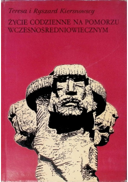 Życie codzienne na Pomorzu wczesnośredniowiecznym
