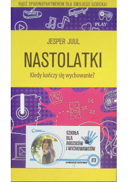 Nastolatki Kiedy kończy się wychowanie