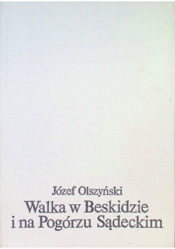 Walka w Beskidzie i na Pogórzu Sądeckim