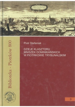 Dzieje Klasztoru Mniszek Dominikańskich Część 9