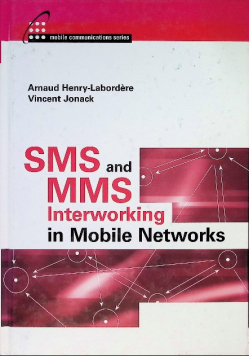 SMS and MMS Interworking in Mobile Networks