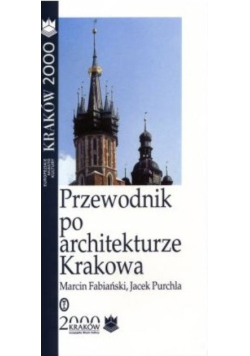 Przewodnik po architekturze Krakowa