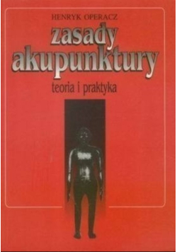 Zasady Akupunktury teoria i praktyka