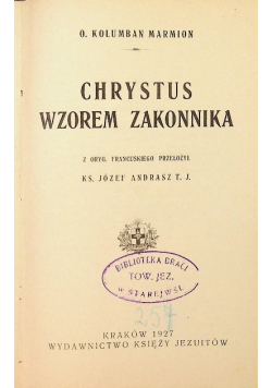 Chrystus Wzorem Zakonnika 1927 r.