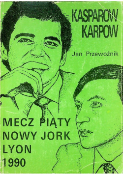 Kasparow Karpow mecz piąty Nowy Jork Lyon 1990