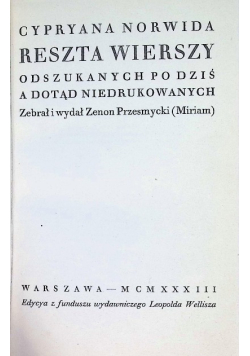 Cypryana Norwida Reszta wierszy odszukanych po dziś a dotąd niedrukowanych, 1933 r.