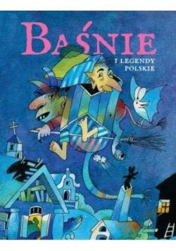 Baśnie i legendy polskie