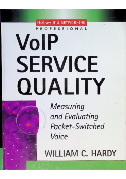 VoIP Service Quality: Measuring and Evaluating Packet-Switched Voice