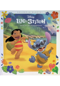 Rodzina jest najważniejsza Lilo i Stitch