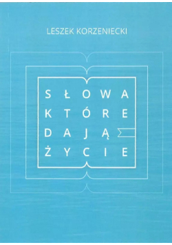 Słowa, które darzą życiem