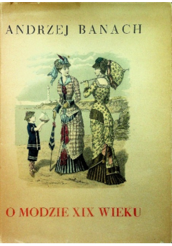 O modzie XIX wieku