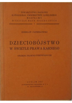 Dzieciobójstwo w świetle prawa karnego, 1947 r.