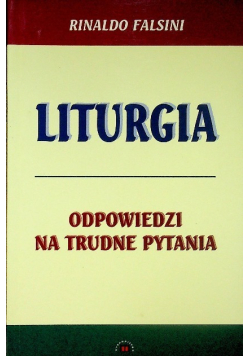 Liturgia odpowiedzi na trudne pytania