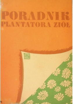 Poradnik plantatora ziół
