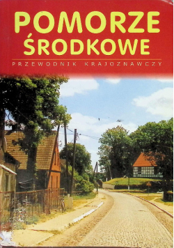 Pomorze środkowe przewodnik krajoznawczy