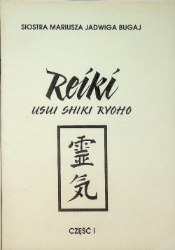 Reiki Usui Shiki Ryoho Część 1