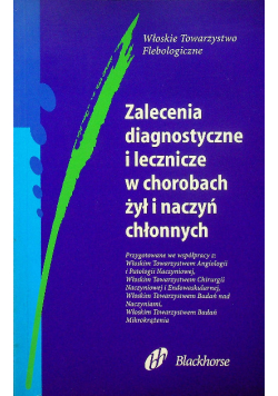 Zalecenia diagnostyczne i lecznicze w chorobach żył i naczyń chłonnych
