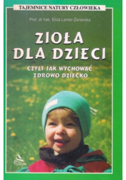 Zioła dla dzieci czyli Jak wychować zdrowo dziecko